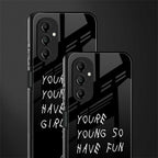 you are young back phone cover | glass case for samsung galaxy a14 5g