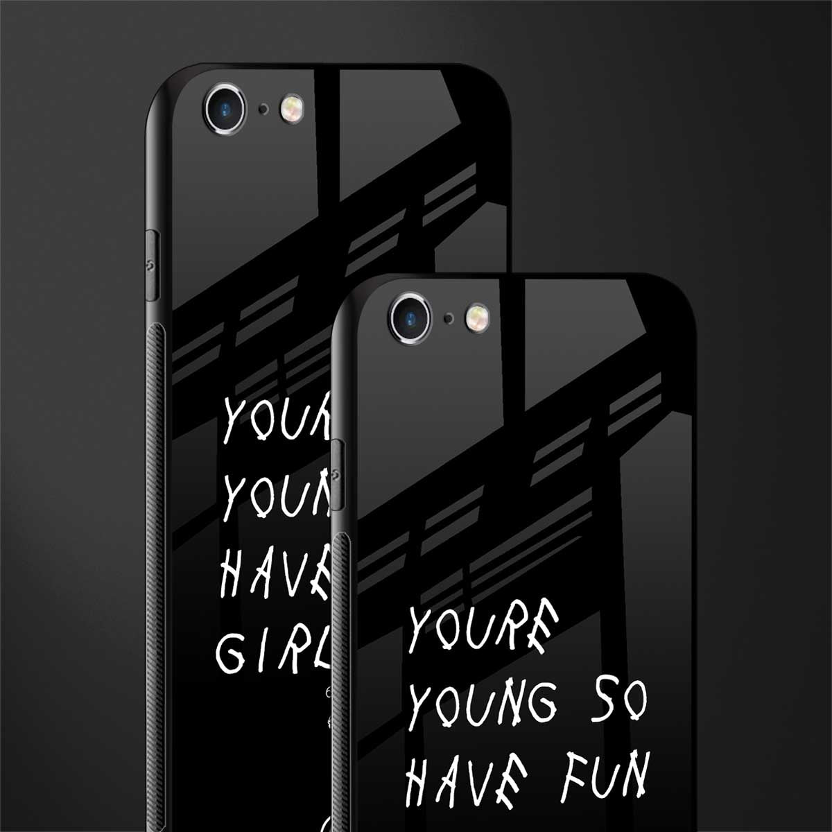 you are young glass case for iphone 6 plus image-2