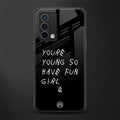 you are young back phone cover | glass case for oppo a74 4g