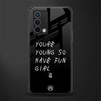 you are young back phone cover | glass case for oppo a74 4g