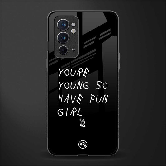 you are young glass case for oneplus 9rt image