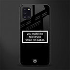 you make me feel drunk black edition glass case for samsung galaxy a31 image