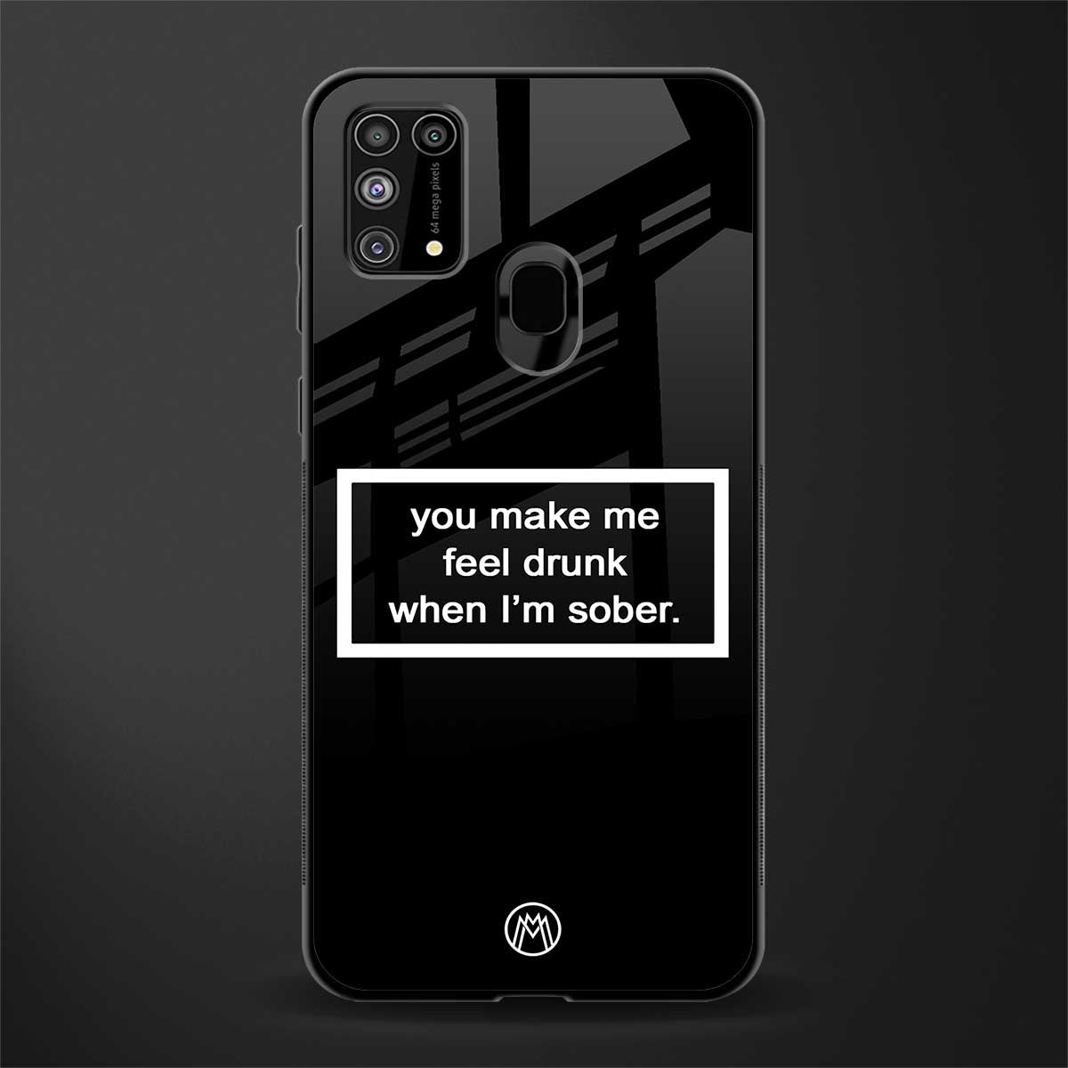 you make me feel drunk black edition glass case for samsung galaxy m31 image