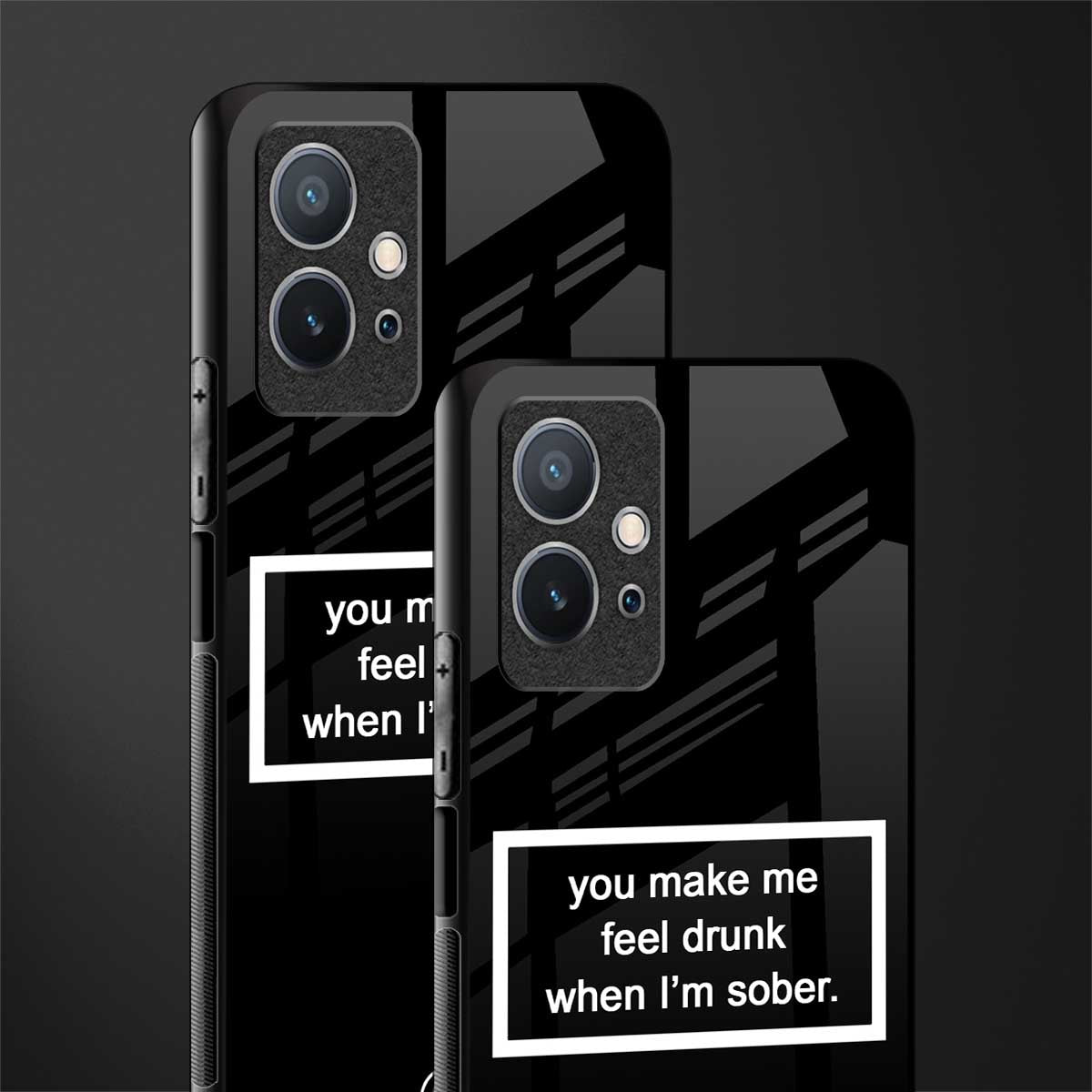 you make me feel drunk black edition glass case for vivo t1 5g image-2