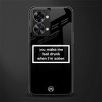 you make me feel drunk black edition glass case for phone case | glass case for oneplus nord 2t 5g