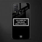 you make me feel drunk black edition glass case for vivo y50 image