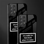 you make me feel drunk black edition glass case for samsung galaxy a32 4g image-2