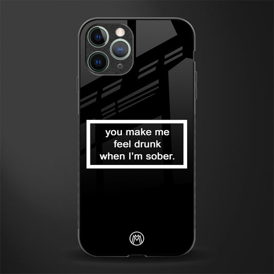 you make me feel drunk black edition glass case for iphone 11 pro image