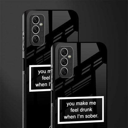 you make me feel drunk black edition glass case for samsung galaxy m52 5g image-2