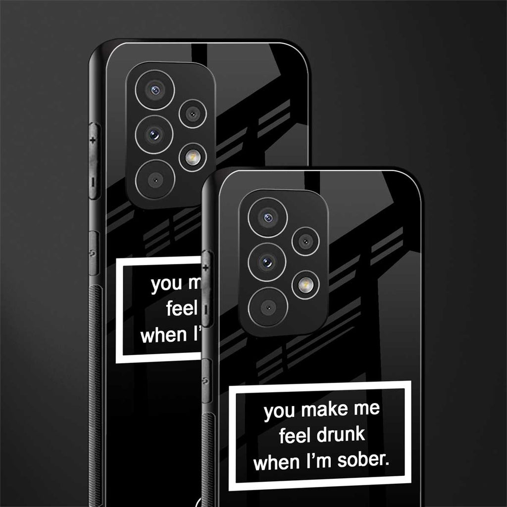you make me feel drunk black edition back phone cover | glass case for samsung galaxy a73 5g