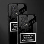 you make me feel drunk black edition back phone cover | glass case for samsung galaxy a73 5g