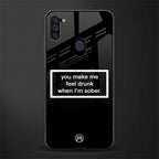 you make me feel drunk black edition glass case for samsung a11 image
