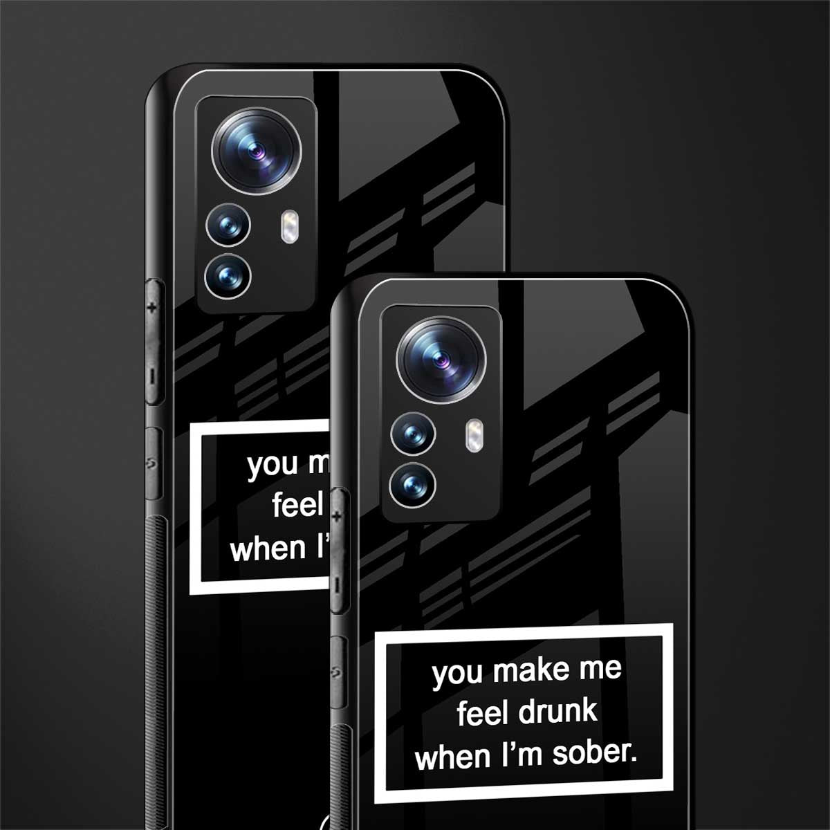 you make me feel drunk black edition back phone cover | glass case for xiaomi 12 pro