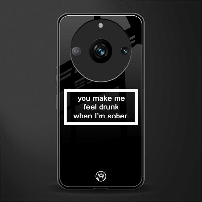 you make me feel drunk black edition back phone cover | glass case for realme 11 pro 5g