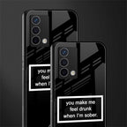 you make me feel drunk black edition back phone cover | glass case for oppo a74 4g