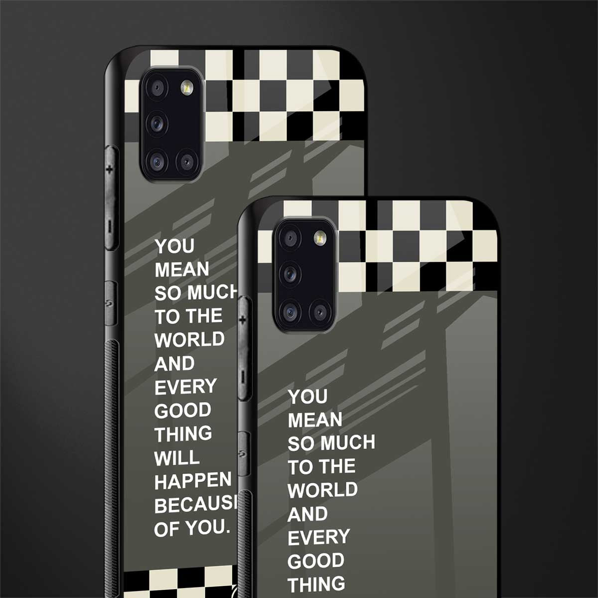 you mean so much to the world glass case for samsung galaxy a31 image-2