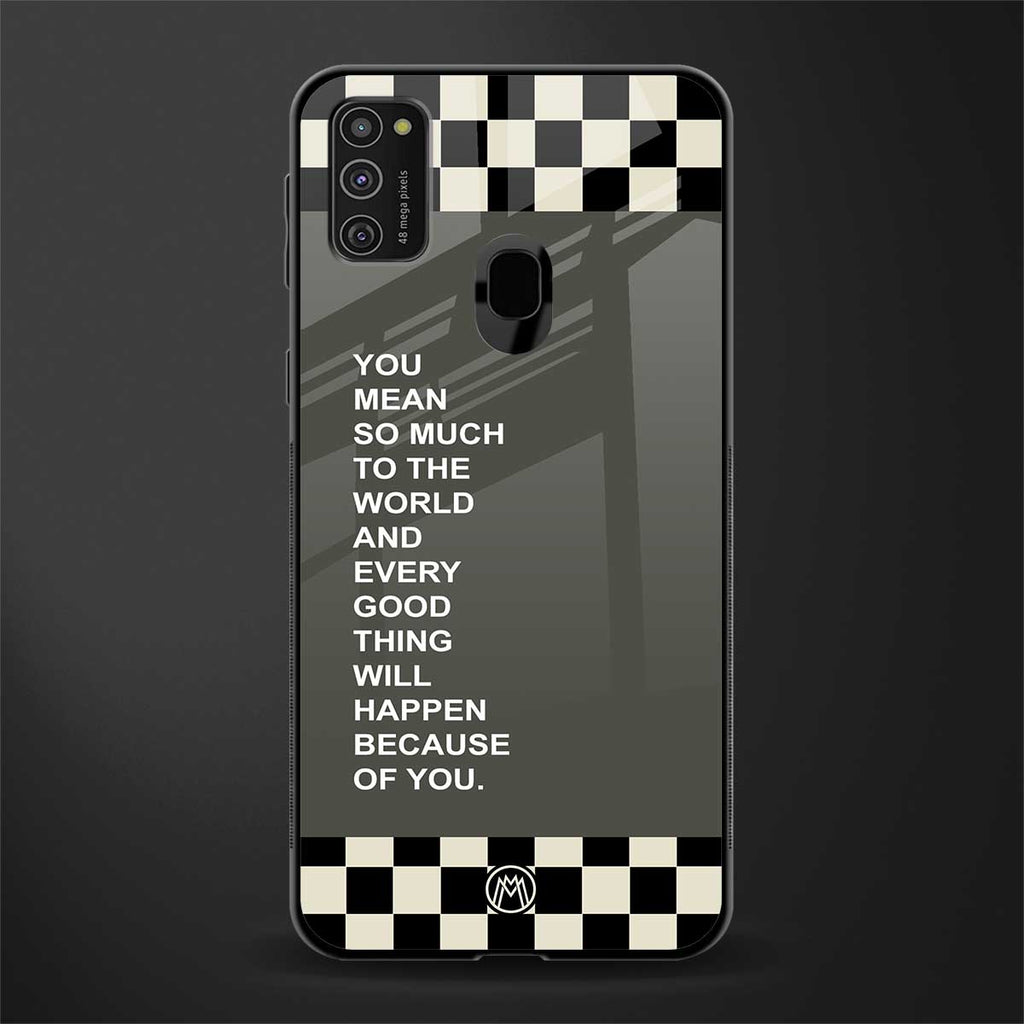 you mean so much to the world glass case for samsung galaxy m30s image