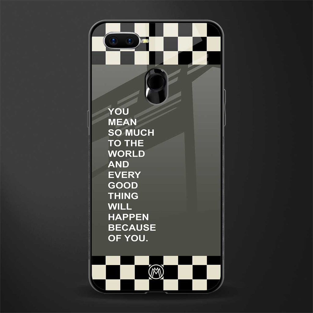 you mean so much to the world glass case for oppo a7 image