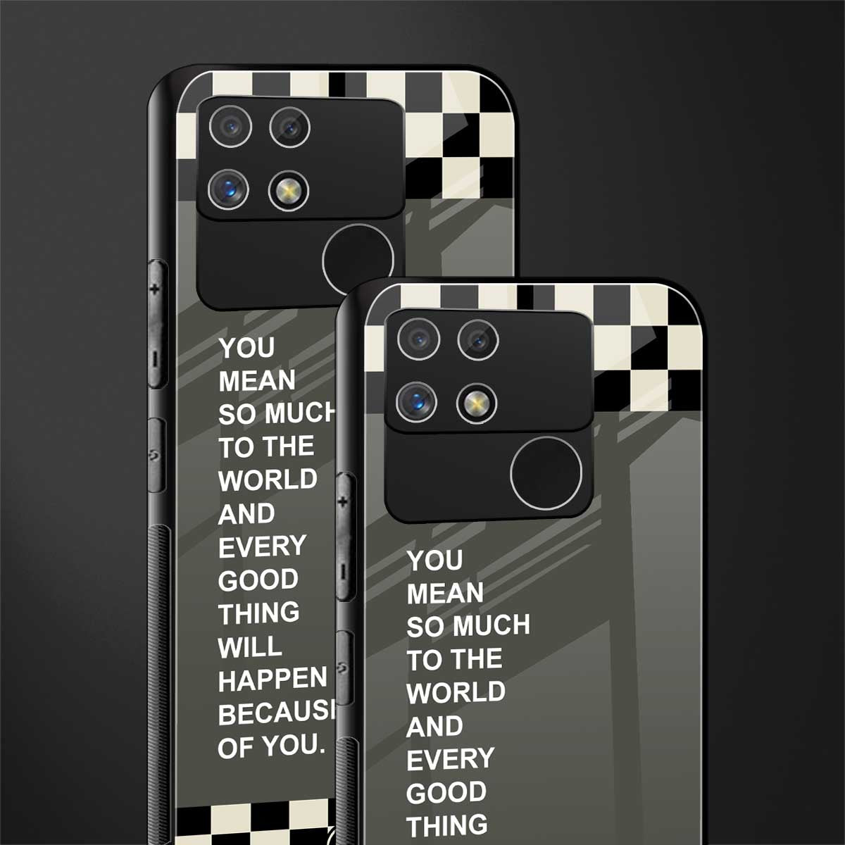 you mean so much to the world back phone cover | glass case for realme narzo 50a