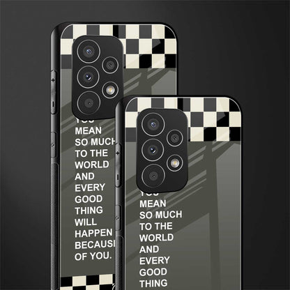 you mean so much to the world back phone cover | glass case for samsung galaxy a73 5g
