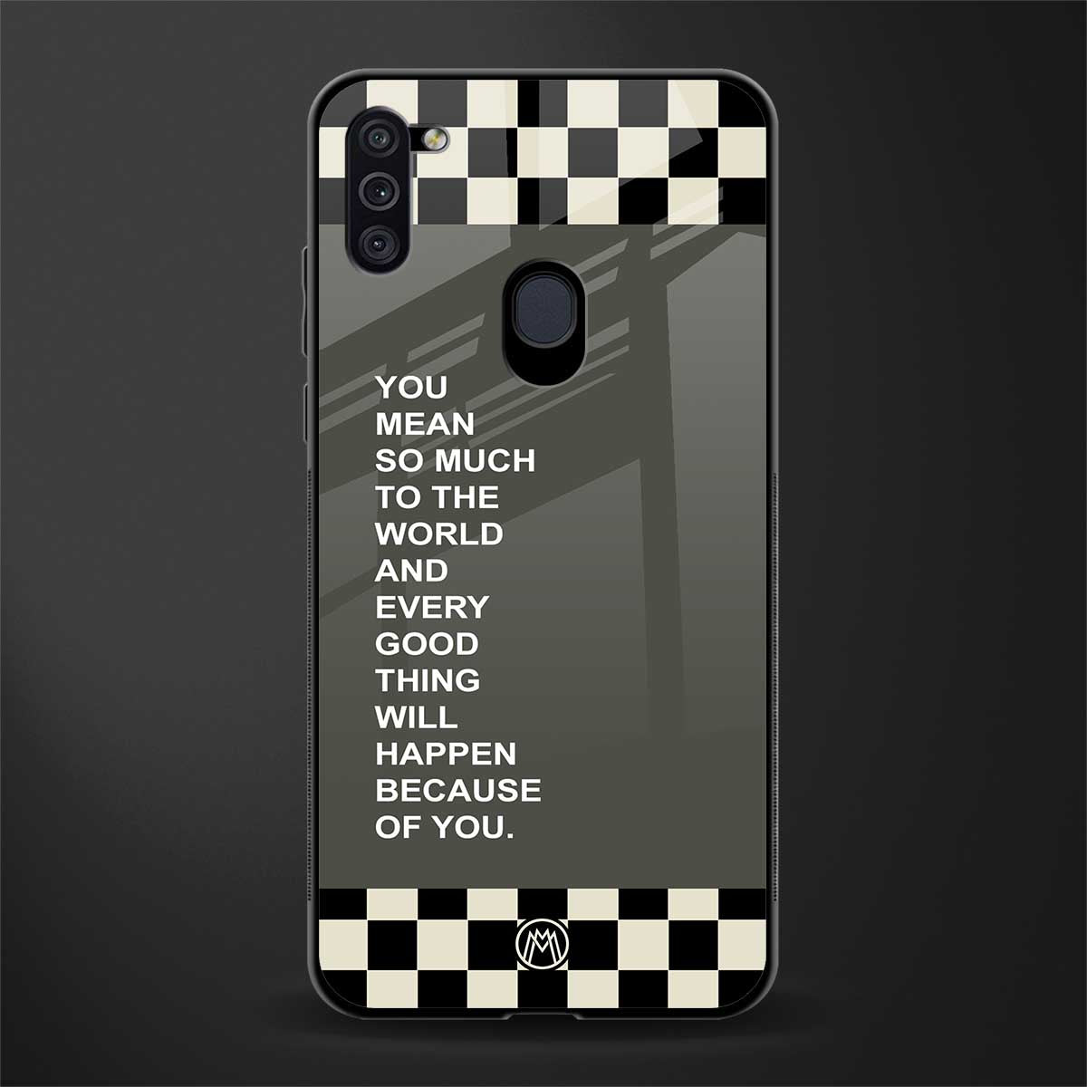 you mean so much to the world glass case for samsung a11 image
