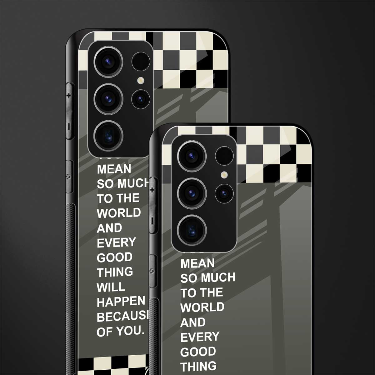 You-Mean-So-Much-To-The-World-Glass-Case for phone case | glass case for samsung galaxy s23 ultra