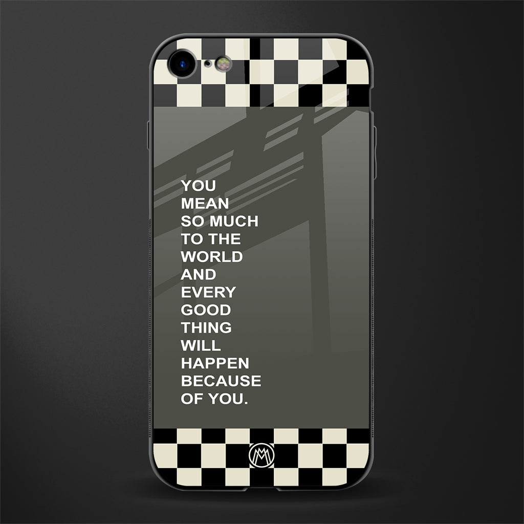 you mean so much to the world glass case for iphone 7 image