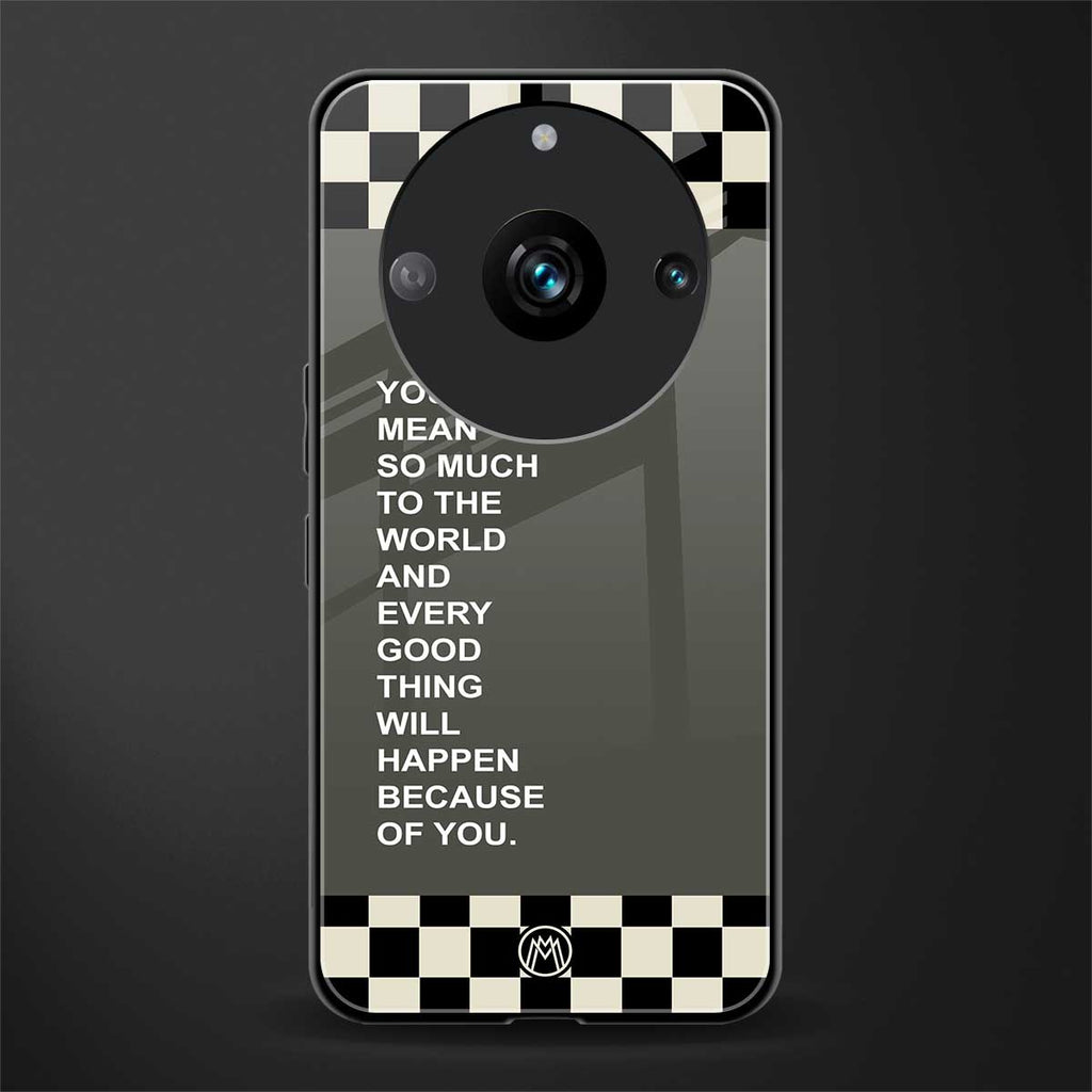 you mean so much to the world back phone cover | glass case for realme 11 pro 5g