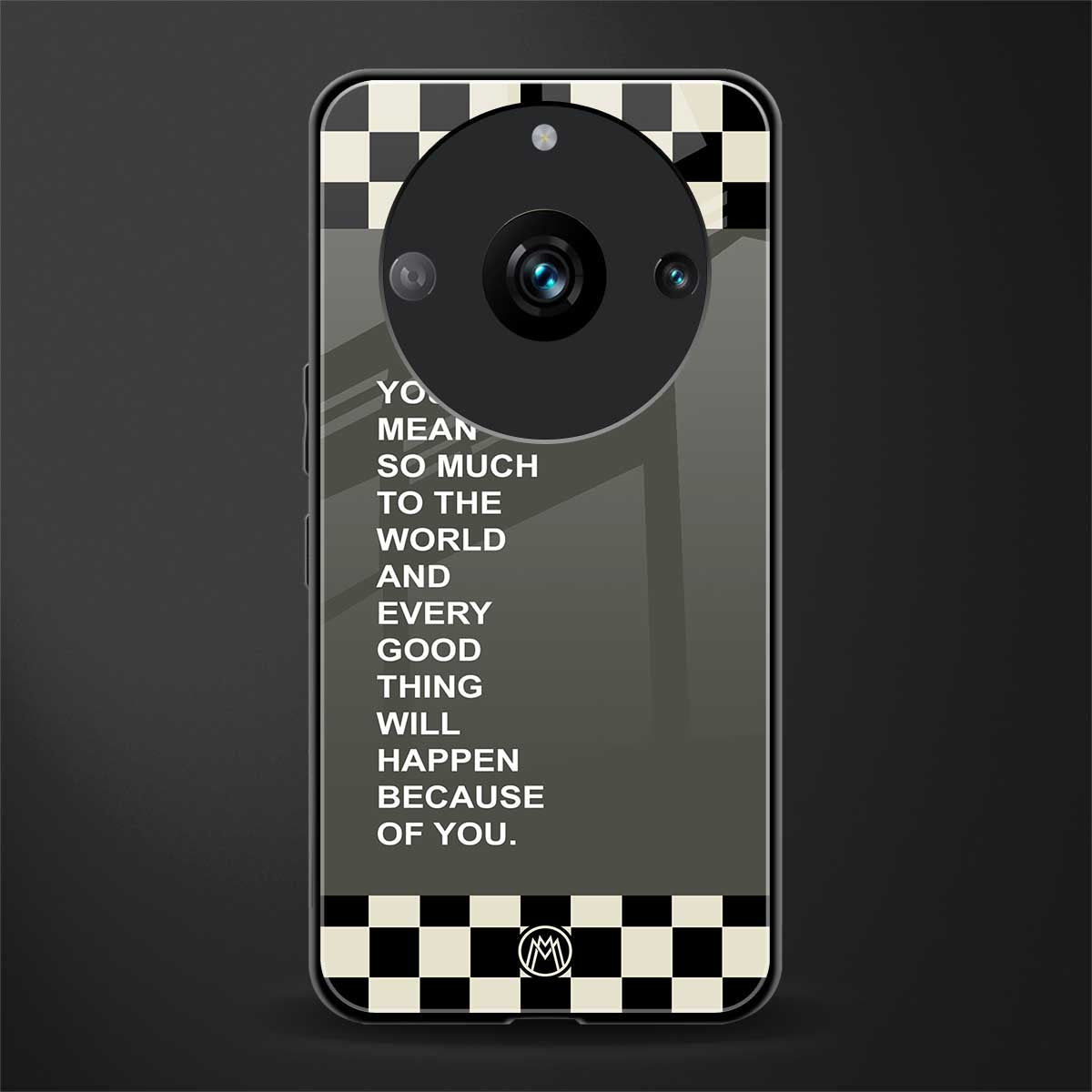 you mean so much to the world back phone cover | glass case for realme 11 pro 5g