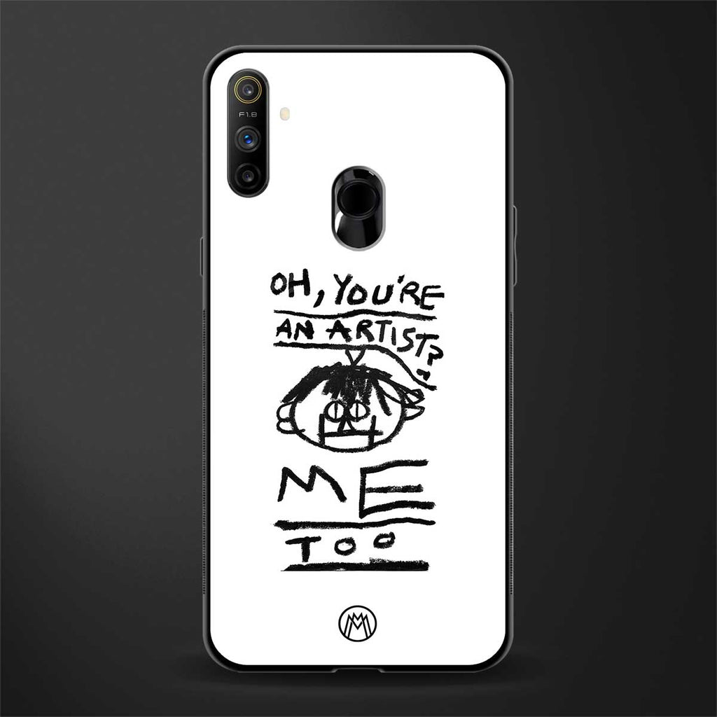 you're an artist glass case for realme narzo 10a image