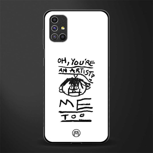you're an artist glass case for samsung galaxy m51 image