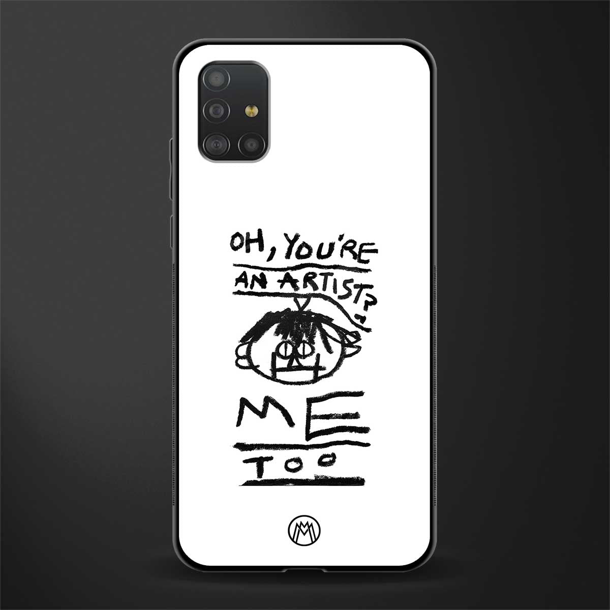 you're an artist glass case for samsung galaxy a51 image