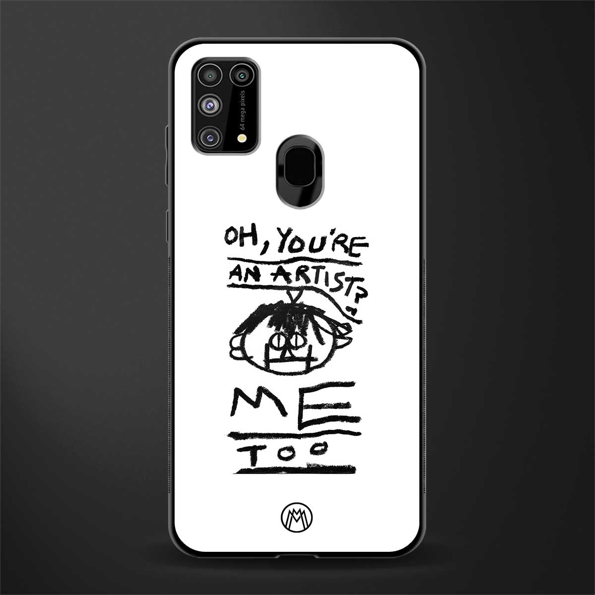 you're an artist glass case for samsung galaxy m31 prime edition image