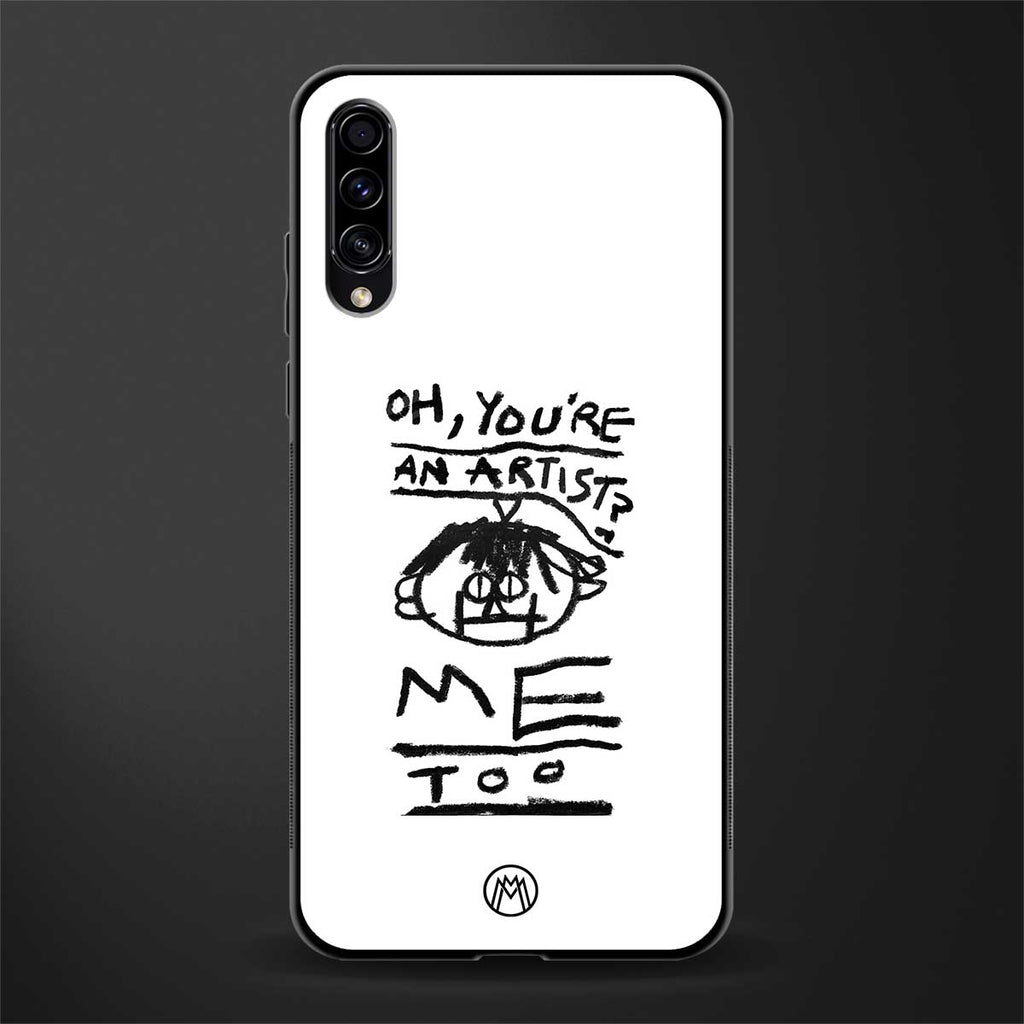 you're an artist glass case for samsung galaxy a50s image
