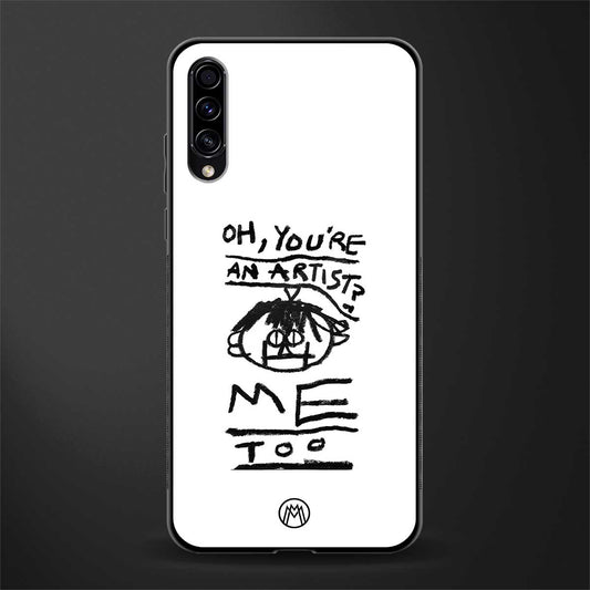 you're an artist glass case for samsung galaxy a50s image