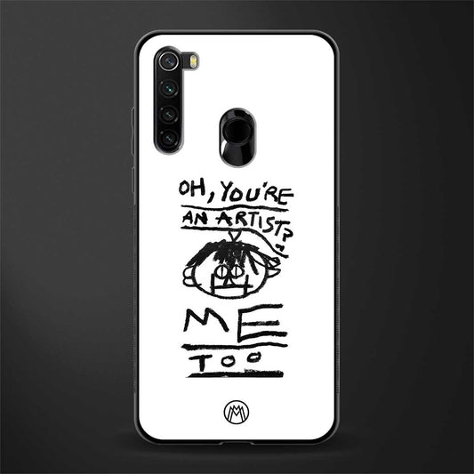 you're an artist glass case for redmi note 8 image