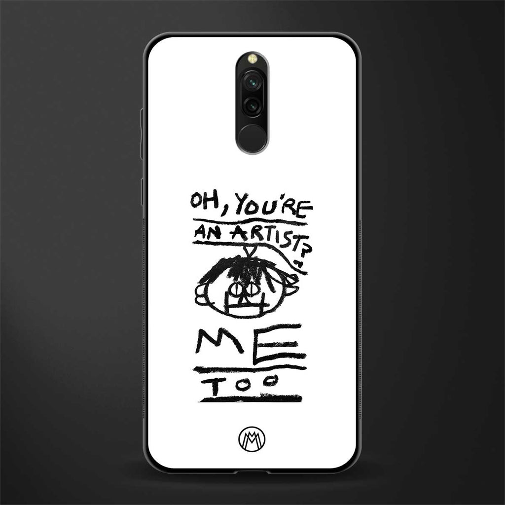 you're an artist glass case for redmi 8 image