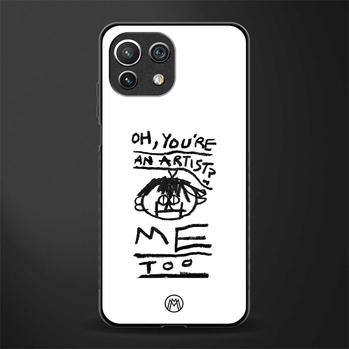 you're an artist glass case for mi 11 lite image