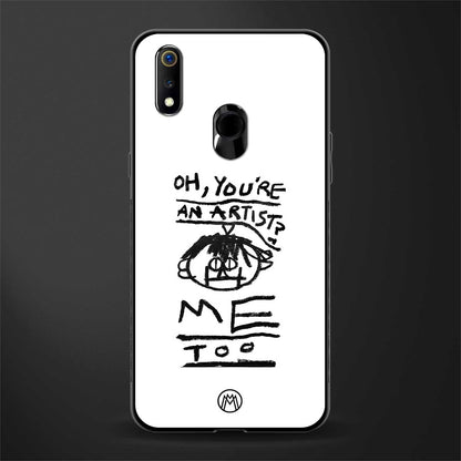 you're an artist glass case for realme 3 pro image