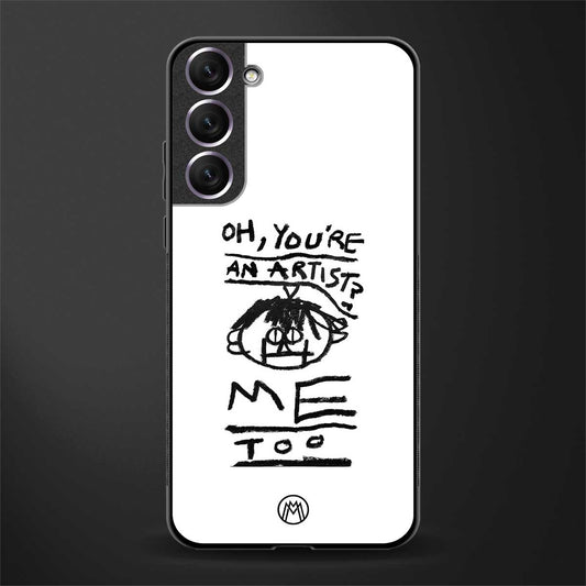 you're an artist glass case for samsung galaxy s21 image