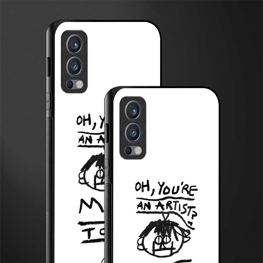 you're an artist glass case for oneplus nord 2 5g image-2