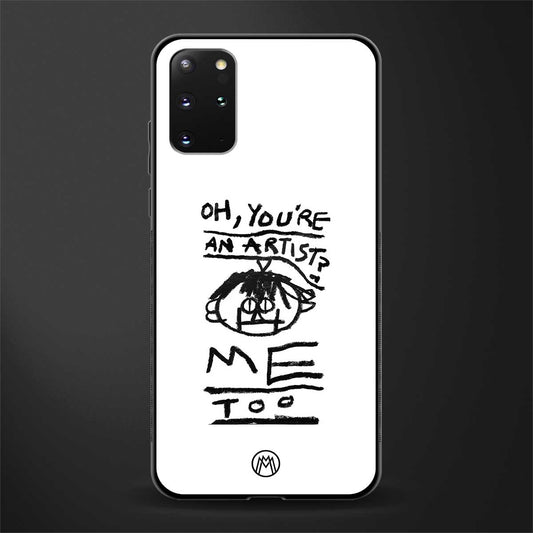 you're an artist glass case for samsung galaxy s20 plus image