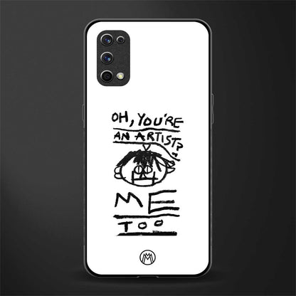 you're an artist glass case for realme x7 pro image