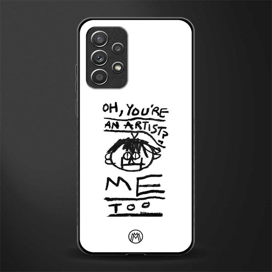 you're an artist glass case for samsung galaxy a32 4g image