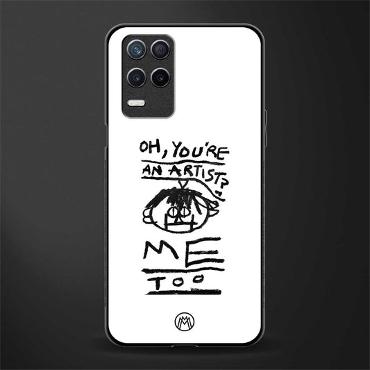 you're an artist glass case for realme narzo 30 5g image