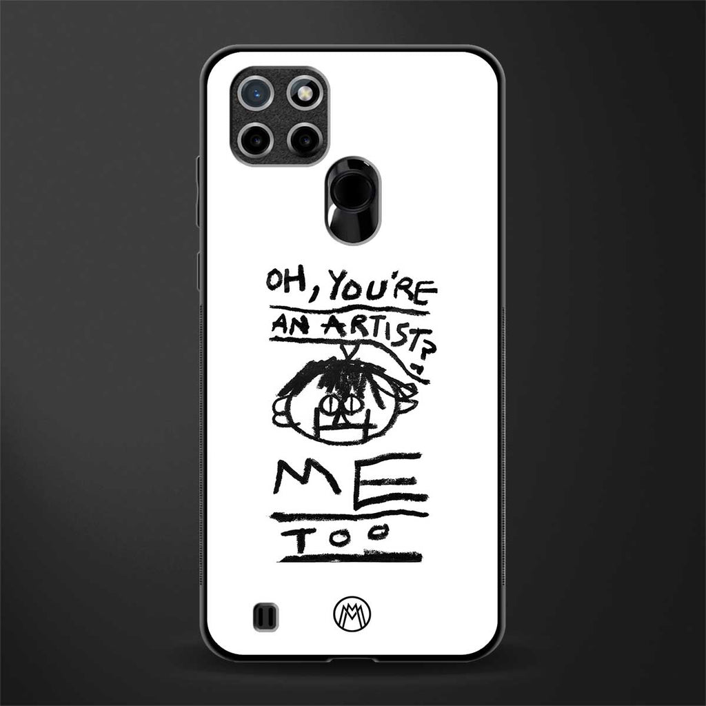 you're an artist glass case for realme c21 image