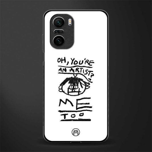 you're an artist glass case for mi 11x 5g image