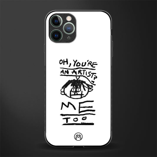 you're an artist glass case for iphone 11 pro image