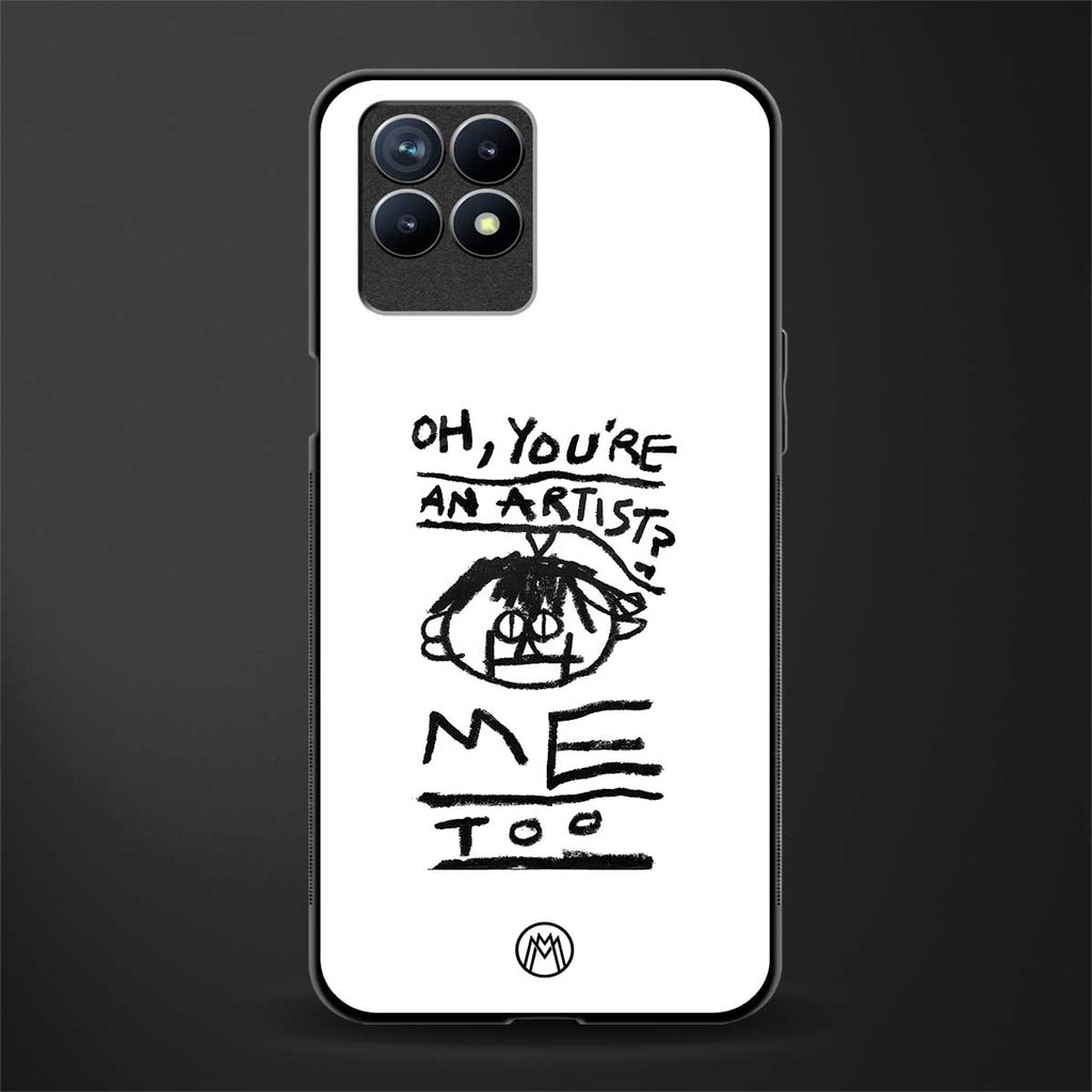 you're an artist glass case for realme narzo 50 image