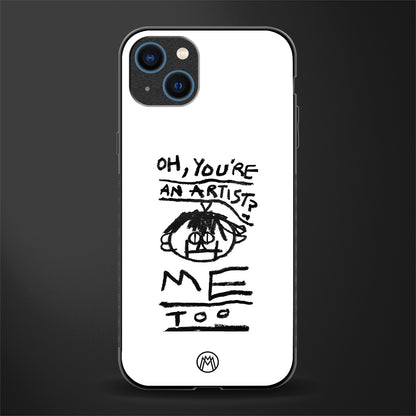 you're an artist glass case for iphone 14 image